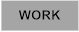 WORK